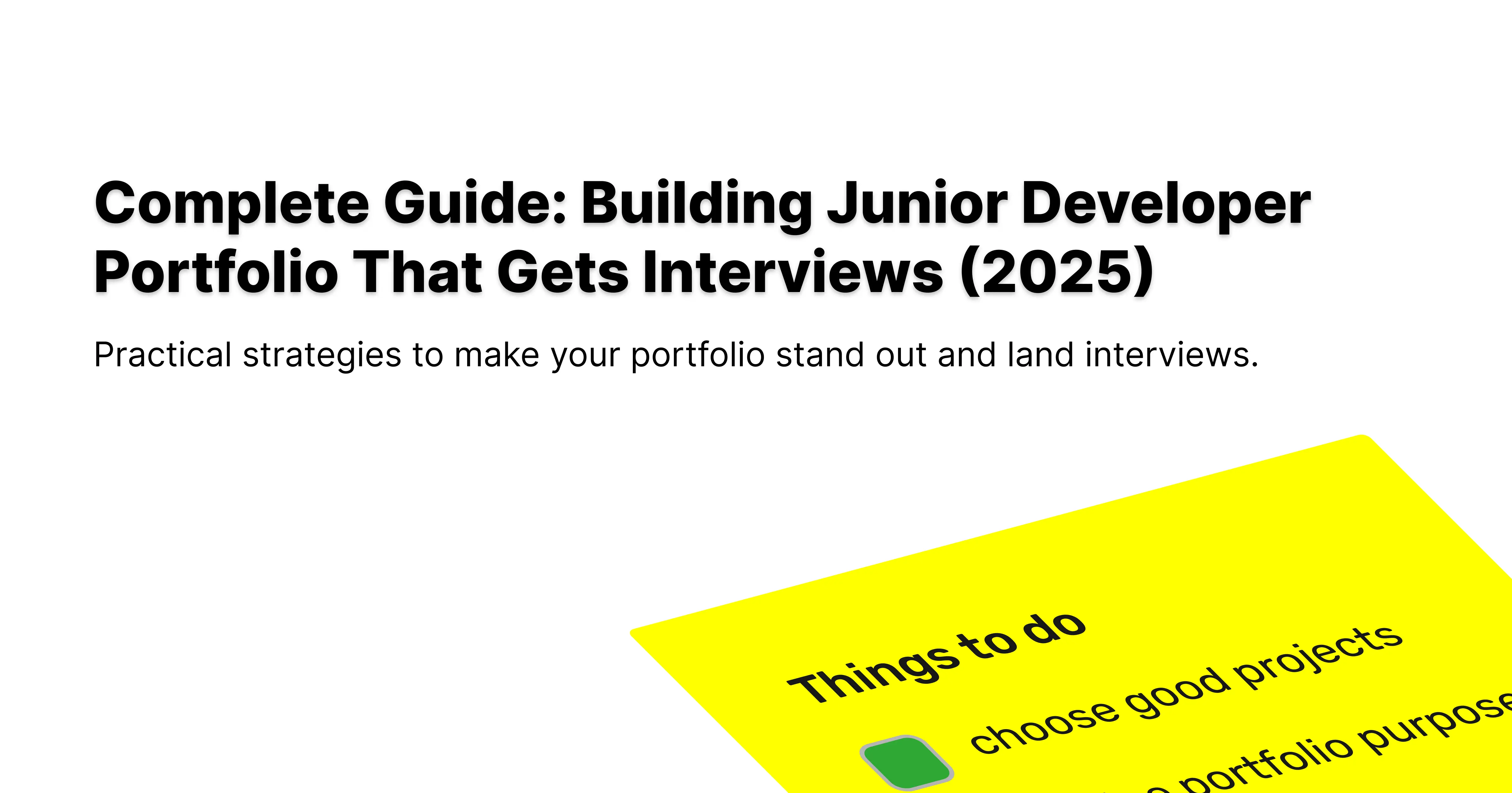 Complete Guide: Building a Junior Developer Portfolio That Gets Interviews (2025) image